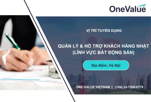 CHUYÊN VIÊN QUẢN LÝ & HỖ TRỢ KHÁCH HÀNG NHẬT (DỰ ÁN BẤT ĐỘNG SẢN)