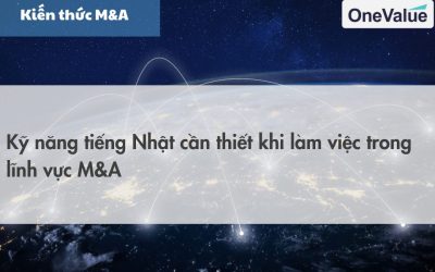 Kỹ năng tiếng Nhật cần thiết khi làm việc trong lĩnh vực M&A