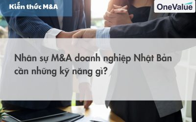 Nhân sự M&A doanh nghiệp Nhật Bản cần những kỹ năng gì?