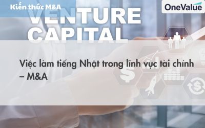 Việc làm tiếng Nhật trong lĩnh vực tài chính – M&A
